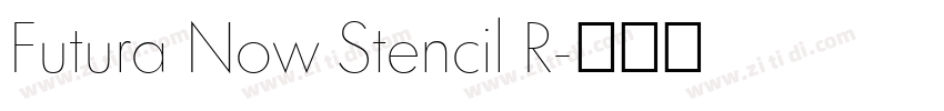 Futura Now Stencil R字体转换